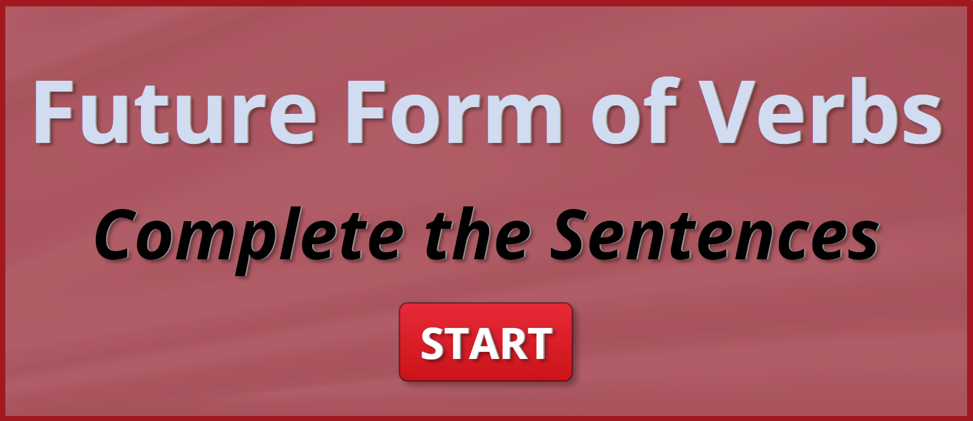 Future form of verbs, complete the sentences Interactive